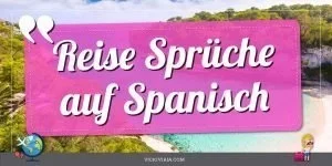 Spanische Sprüche Reisen