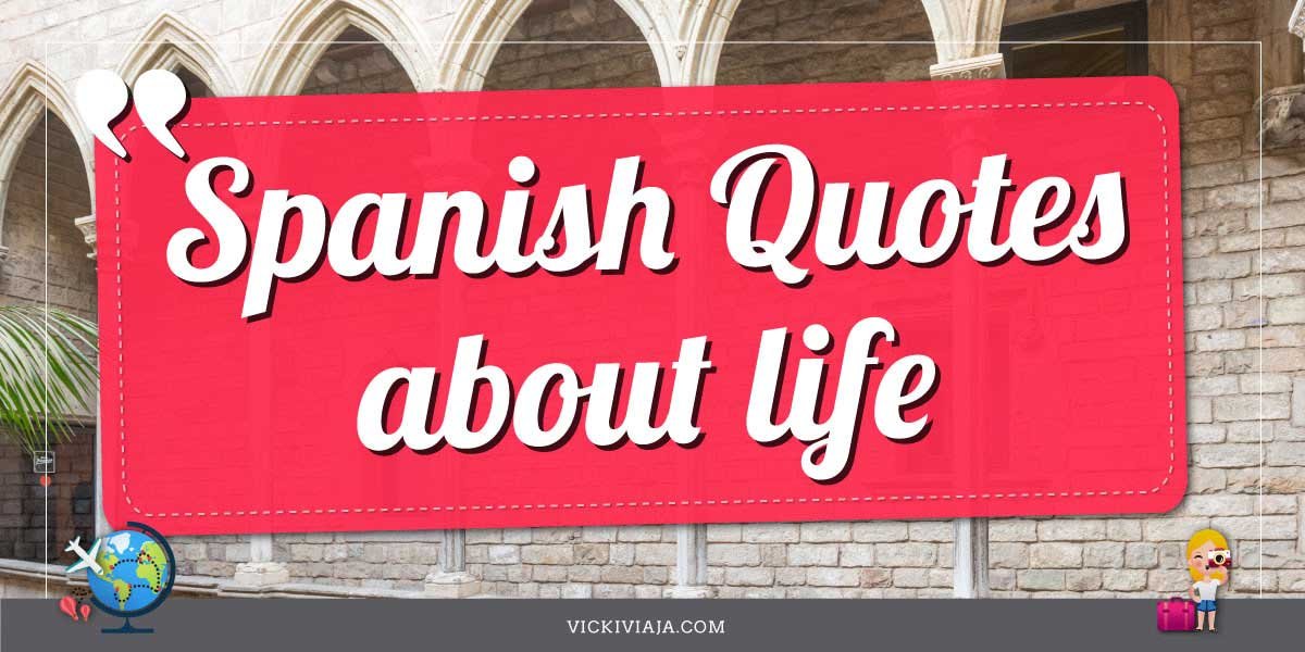 Inspirational Spanish quotes about life with English translations