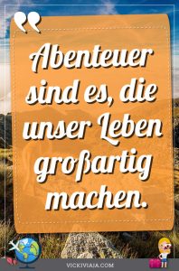 Abenteuer Sprüche - Die Besten [55+] Zitate & Sprüche